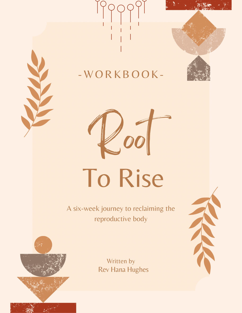 Root to Rise (Based Off The Workbook)
