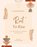 Root to Rise (Based Off The Workbook)